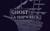 Ghost! a shipwreck