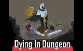 Dying in Dungeon