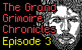 The Grand Grimoire Chronicles Episode 3