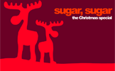 Sugar, Sugar: The Christmas Special